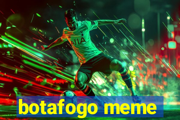 botafogo meme